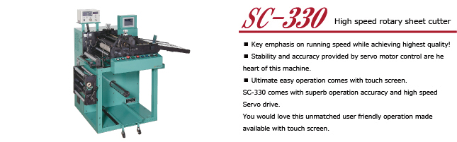 SC-330

SC-330 comes with superb operation accuracy and high speed Servo drive.
You would love this unmatched user friendly operation made available with touch screen.

* Key emphasis on running speed while achieving highest quality!
* Stability and accuracy provided by servo motor control are he heart of this machine.
* Ultimate easy operation comes with touch screen.